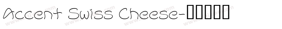 Accent Swiss Cheese字体转换